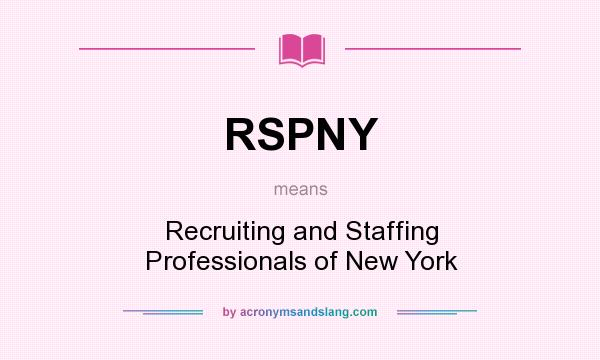 What does RSPNY mean? It stands for Recruiting and Staffing Professionals of New York