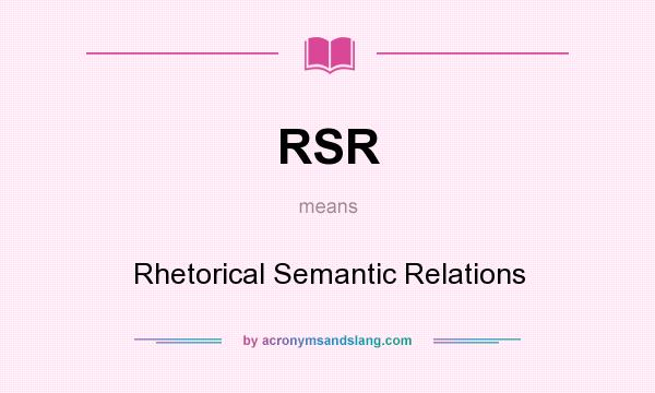What does RSR mean? It stands for Rhetorical Semantic Relations