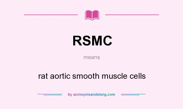 What does RSMC mean? It stands for rat aortic smooth muscle cells