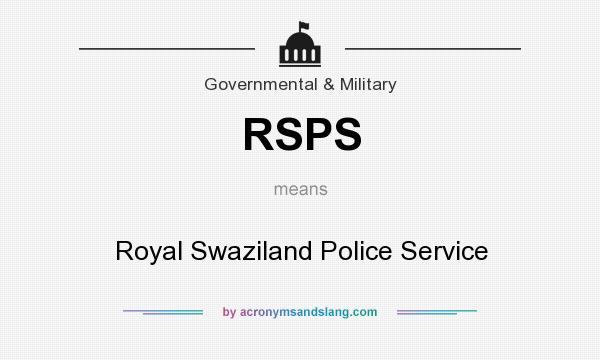 What does RSPS mean? It stands for Royal Swaziland Police Service