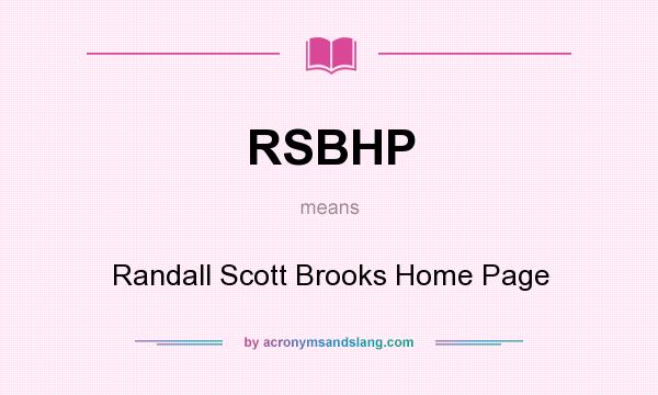 What does RSBHP mean? It stands for Randall Scott Brooks Home Page