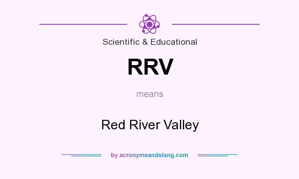 What does RRV mean? It stands for Red River Valley