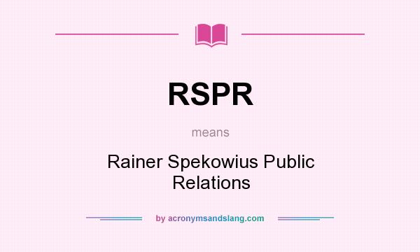 What does RSPR mean? It stands for Rainer Spekowius Public Relations