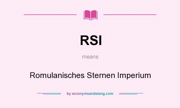 What does RSI mean? It stands for Romulanisches Sternen Imperium