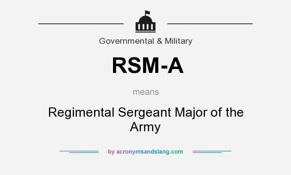 What does RSM-A mean? It stands for Regimental Sergeant Major of the Army