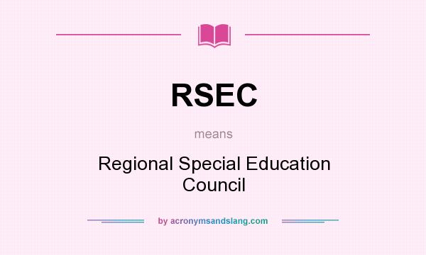 What does RSEC mean? It stands for Regional Special Education Council