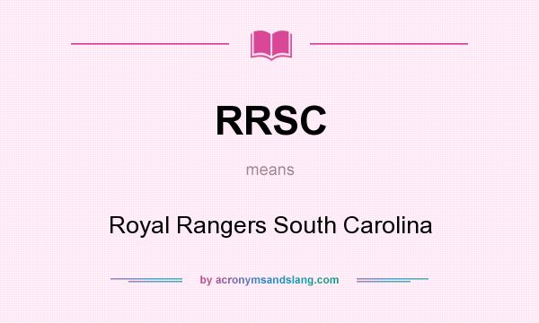 What does RRSC mean? It stands for Royal Rangers South Carolina