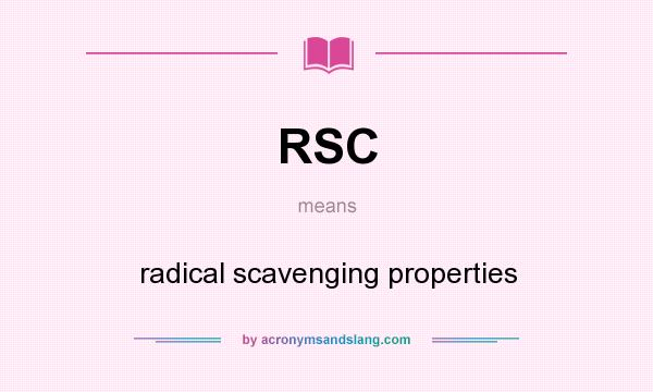 What does RSC mean? It stands for radical scavenging properties