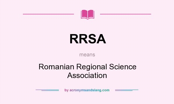 What does RRSA mean? It stands for Romanian Regional Science Association