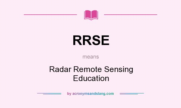 What does RRSE mean? It stands for Radar Remote Sensing Education