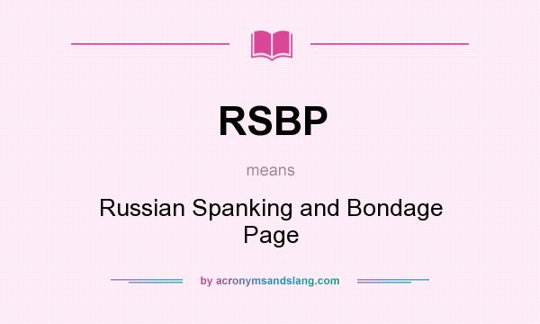 What does RSBP mean? It stands for Russian Spanking and Bondage Page