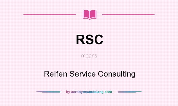 What does RSC mean? It stands for Reifen Service Consulting