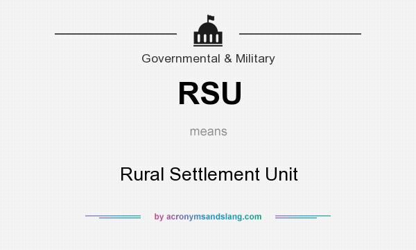 What does RSU mean? It stands for Rural Settlement Unit