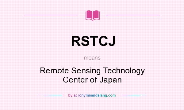 What does RSTCJ mean? It stands for Remote Sensing Technology Center of Japan