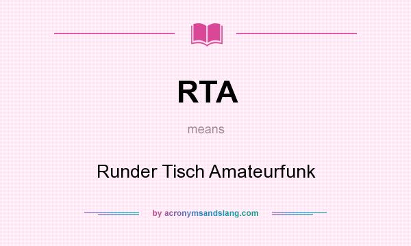 What does RTA mean? It stands for Runder Tisch Amateurfunk