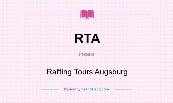 What does RTA mean? It stands for Rafting Tours Augsburg