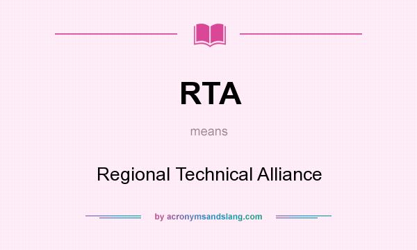 What does RTA mean? It stands for Regional Technical Alliance