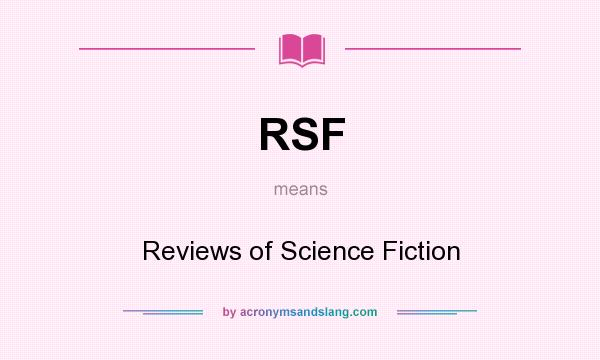 What does RSF mean? It stands for Reviews of Science Fiction