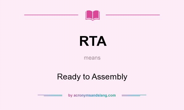 What does RTA mean? It stands for Ready to Assembly