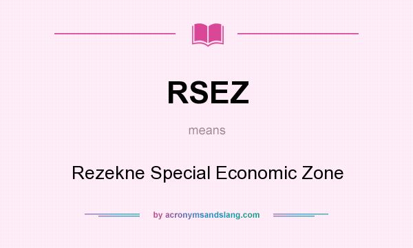 What does RSEZ mean? It stands for Rezekne Special Economic Zone