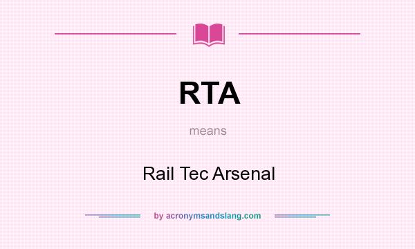 What does RTA mean? It stands for Rail Tec Arsenal
