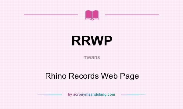 What does RRWP mean? It stands for Rhino Records Web Page