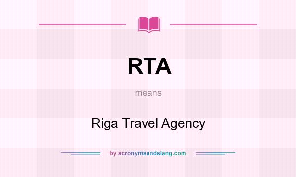 What does RTA mean? It stands for Riga Travel Agency