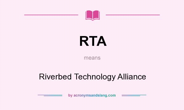 What does RTA mean? It stands for Riverbed Technology Alliance