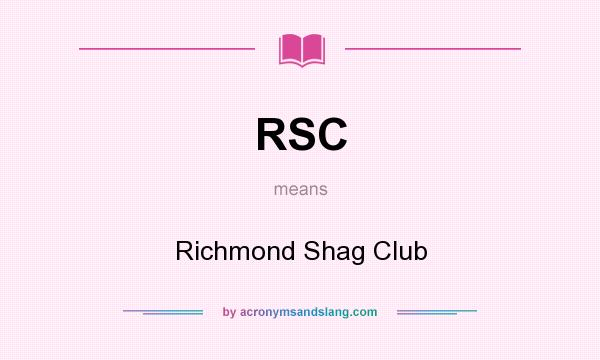 What does RSC mean? It stands for Richmond Shag Club