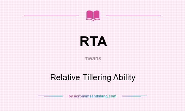 What does RTA mean? It stands for Relative Tillering Ability