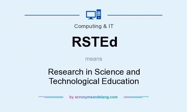 What does RSTEd mean? It stands for Research in Science and Technological Education