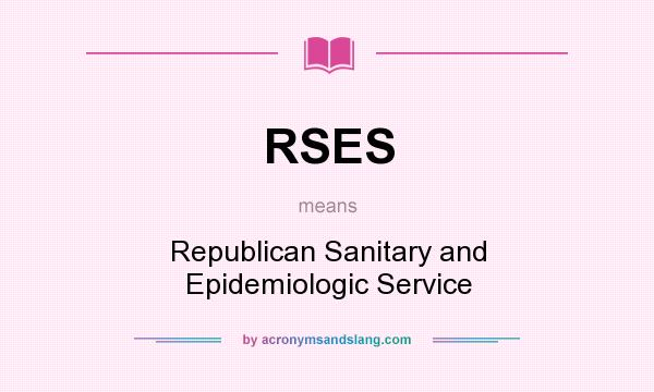 What does RSES mean? It stands for Republican Sanitary and Epidemiologic Service