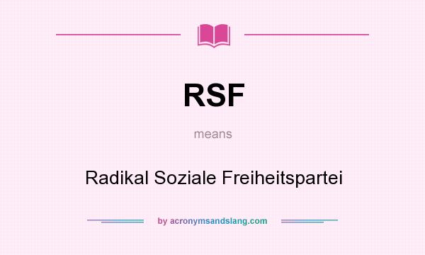 What does RSF mean? It stands for Radikal Soziale Freiheitspartei