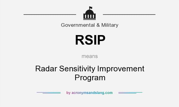 What does RSIP mean? It stands for Radar Sensitivity Improvement Program