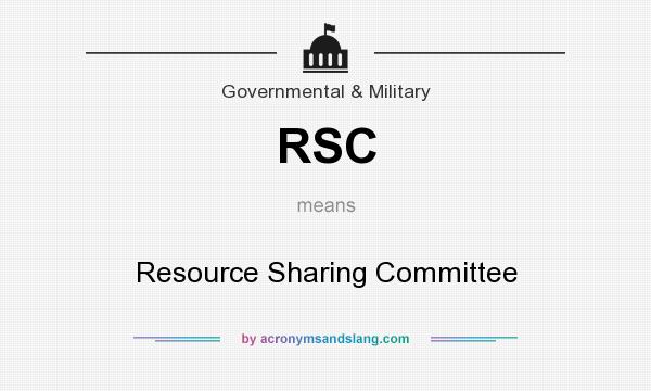 What does RSC mean? It stands for Resource Sharing Committee