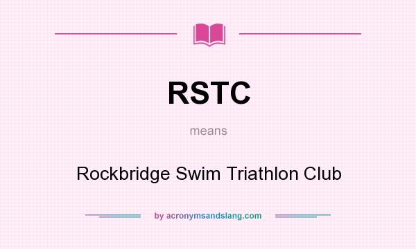 What does RSTC mean? It stands for Rockbridge Swim Triathlon Club