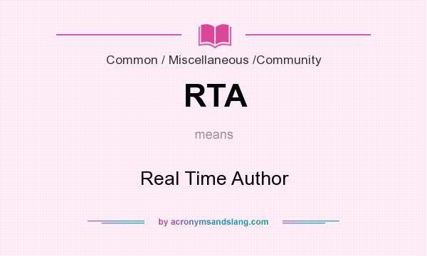 What does RTA mean? It stands for Real Time Author