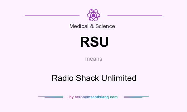 What does RSU mean? It stands for Radio Shack Unlimited