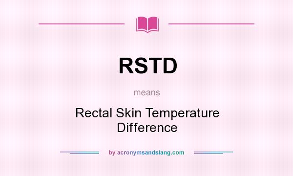 What does RSTD mean? It stands for Rectal Skin Temperature Difference