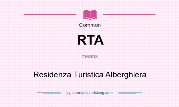 What does RTA mean? It stands for Residenza Turistica Alberghiera