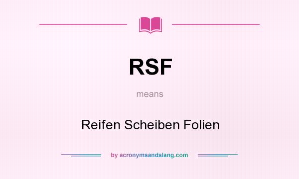 What does RSF mean? It stands for Reifen Scheiben Folien