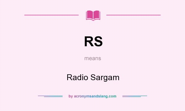 What does RS mean? It stands for Radio Sargam