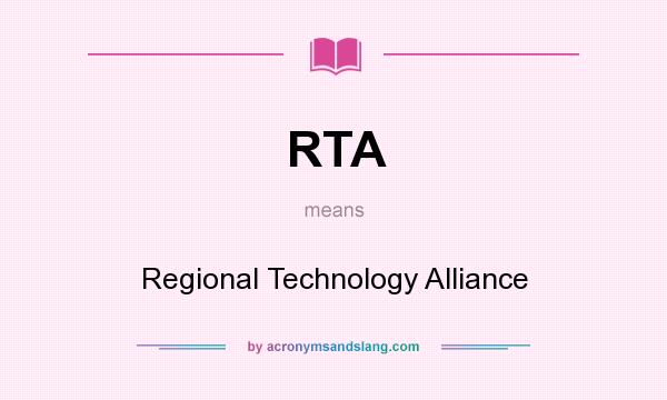What does RTA mean? It stands for Regional Technology Alliance