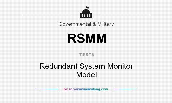 What does RSMM mean? It stands for Redundant System Monitor Model