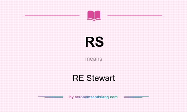 What does RS mean? It stands for RE Stewart