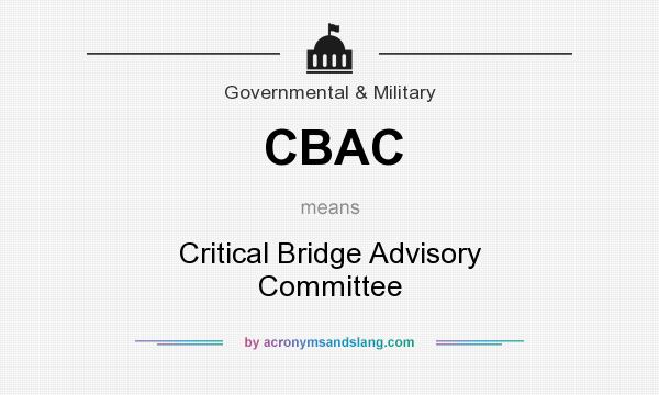 What does CBAC mean? It stands for Critical Bridge Advisory Committee