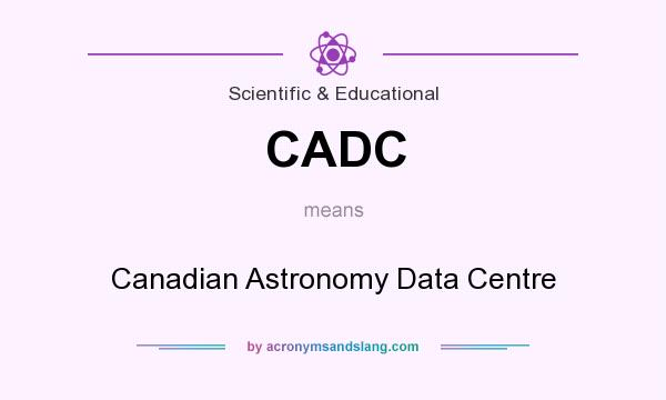 What does CADC mean? It stands for Canadian Astronomy Data Centre