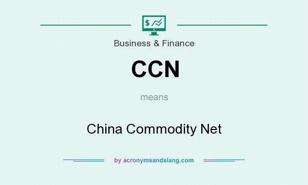 What does CCN mean? It stands for China Commodity Net