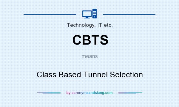 What does CBTS mean? It stands for Class Based Tunnel Selection