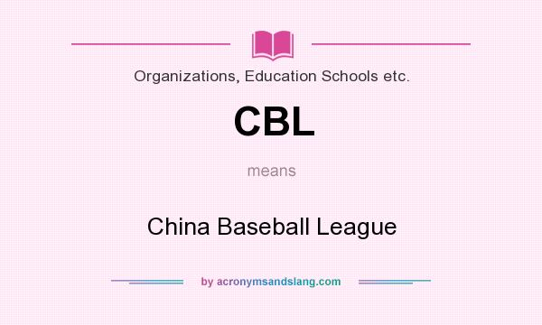 What does CBL mean? It stands for China Baseball League
